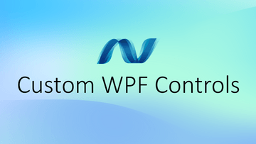 Custom WPF Controls - Featured image